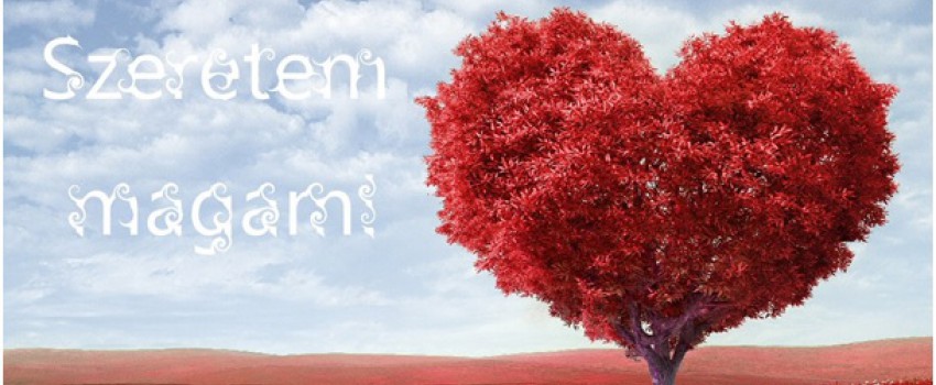 Szeretem magam! Szeretem magam! Szeretem magam!