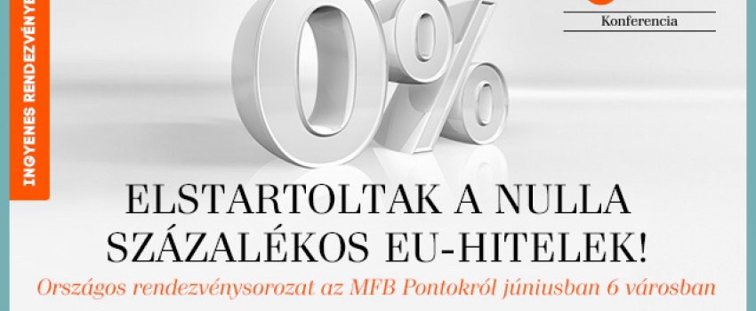 Elstartoltak a nulla százalékos EU-hitelek! 